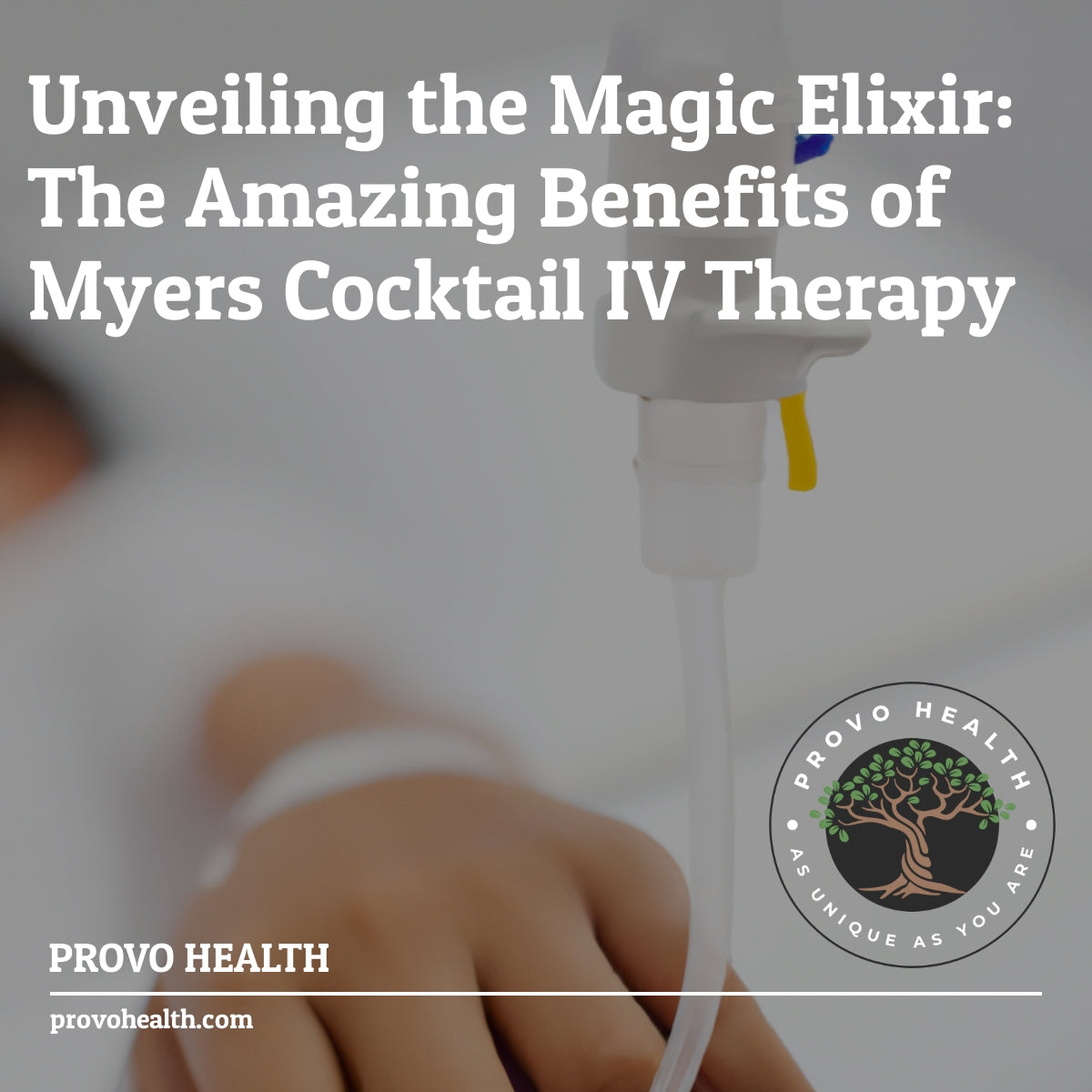 Unveiling the Magic Elixir: The Amazing Benefits of Myers Cocktail IV Therapy